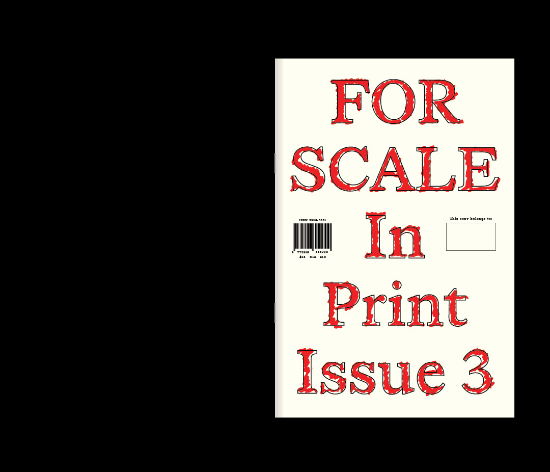 FOR SCALE IN PRINT ISSUE 3 — U.S.A. SHIPPING ONLY